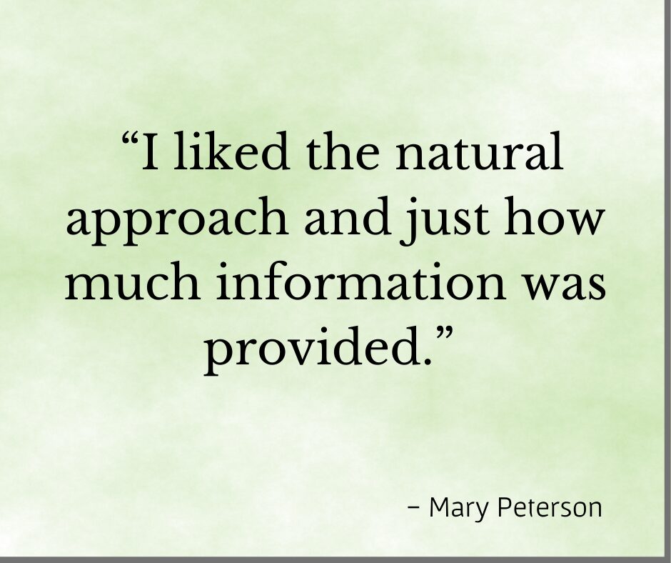 " I liked the natural approach and just how much information was provided." testimonial from Mary Pereson for Debby Ward and Prior Unity Garden